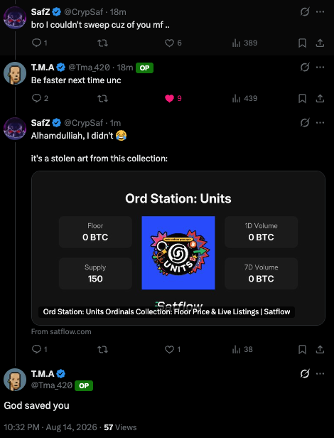 A screenshot of a Twitter/X exchange where user Safz (@CrypSaf) laments failing to sweep an NFT, while T.M.A. (@Tma_420) responds "Be faster next time unc" before Safz reveals the piece was stolen art from the "Ord Station: Units Ordinals Collection" featuring a "6 UNITS" graphic with 150 supply and 0 BTC floor price, prompting T.M.A.'s reply "God saved you."