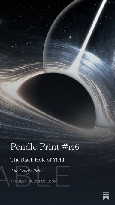 A cosmic image of a black hole surrounded by glowing light streams, featuring text "Pendle Print #126 - The Black Hole of Yield" and "The Pendle Print pendlefi.substack.com," which visually reinforces the post's theme of Pendle's yield mechanisms as an inescapable, gravity-like force in DeFi.