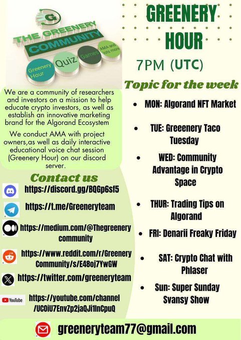 A promotional flyer for 'The Greenery Community' Greenery Hour at 7PM (UTC), listing weekly topics such as Algorand NFT Market, Greenery Taco Tuesday, and Trading Tips on Algorand, with contact links to Discord, Telegram, Medium, Reddit, X, YouTube, and email.