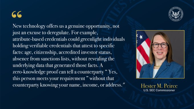 A quote graphic from U.S. SEC Commissioner Hester M. Peirce, featuring her photo alongside a quote about how zero-knowledge proofs and attribute-based credentials can enable regulatory compliance without revealing underlying personal data, illustrating the post's point about reconciling privacy and regulatory requirements.