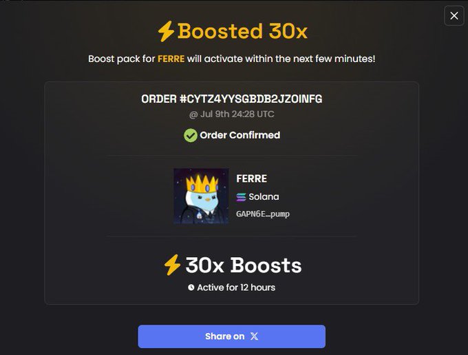 The image displays a confirmation pop-up for a "Boosted 30x" order (#CYTZ4YYSGBDB2J0INFG) for the FERRE token on the Solana blockchain (contract GAPN6E...pump), set to remain active for 12 hours. This visual confirms the post's claim that a 30X boost pack has been purchased and activated for the $FERRE token.