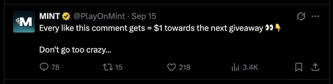 A tweet from @PlayOnMint dated Sep 15 reads "Every like this comment gets = $1 towards the next giveaway 👀🎯 Don't go too crazy..." with 78 replies, 15 reposts, 218 likes, and 3.4K views. The post relates to the accompanying message "Promise made, promise kept - Time to get MINTED," highlighting the fulfilled commitment to the giveaway promotion.