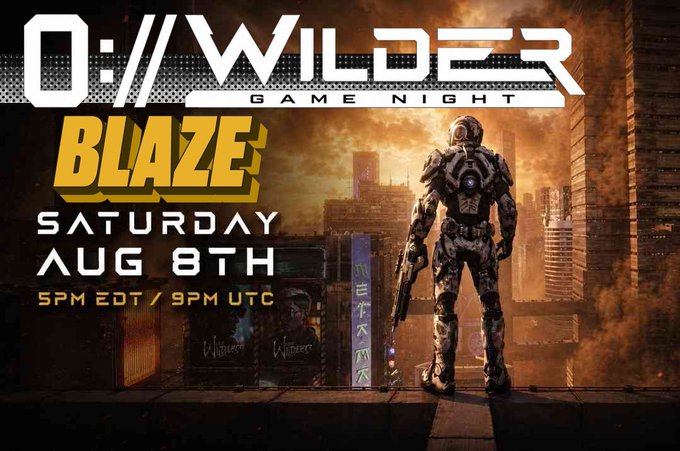 A promotional graphic for "0://WILDER Game Night" featuring an armored character standing on a rooftop overlooking a dystopian cityscape, with text announcing "BLAZE" on Saturday, August 8th at 5pm EDT/9pm UTC, giving away 10 S1 Wilder Packs and 2000 votes through the @blaze_stream Discord.