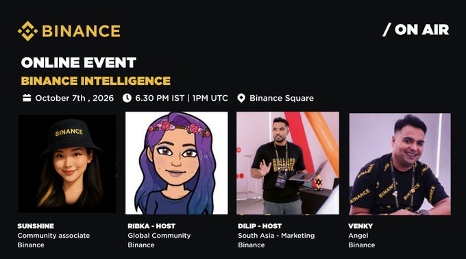 A Binance online event announcement for 'BINANCE INTELLIGENCE' on October 7th, 2026 at 6:30 PM IST, featuring four hosts/panelists: Sunshine, Ribka, Dilip, and Venky.