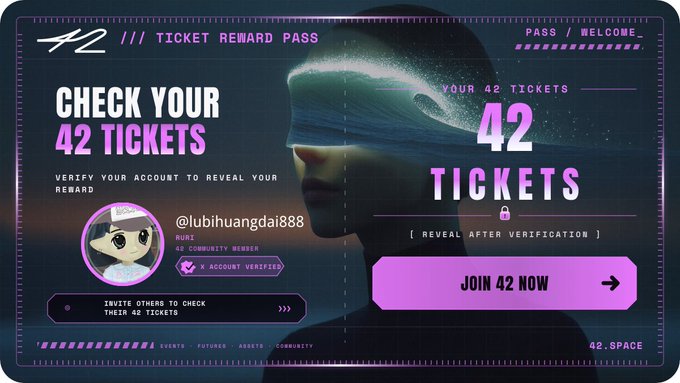 A digital '42 Ticket Reward Pass' interface showing a ticket verification screen with username @lubihuangdai888 and a 'JOIN 42 NOW' button.