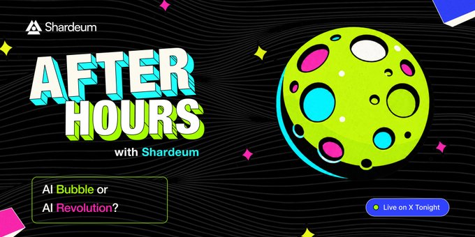 A promotional banner for 'After Hours with Shardeum' featuring a cartoon moon and the topic 'AI Bubble or AI Revolution?', noting it is 'Live on X Tonight'.