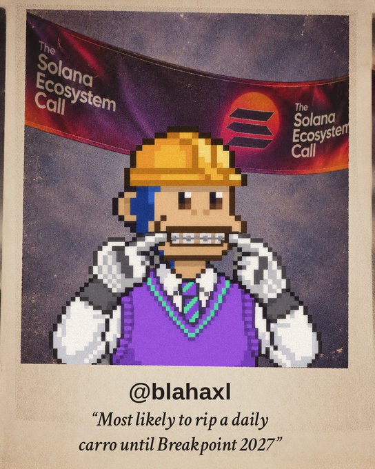 A pixelated yearbook-style portrait of a miner-like figure with blue hair and a gold hard hat, set beneath a banner reading "The Solana Ecosystem Call," captioned "@blahaxl — 'Most likely to rip a daily carro until Breakpoint 2027.'" The retro high school photo aesthetic visually reinforces the post's playful "Solana High Yearbook" theme.