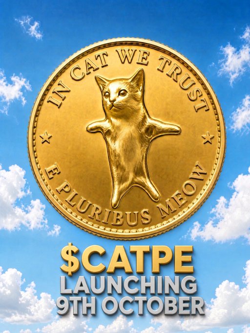 A promotional image for a meme cryptocurrency called $CATPE featuring a gold coin with a cat standing on its hind legs, inscribed with 'IN CAT WE TRUST' and 'E PLURIBUS MEOW', announcing a launch date of 9th October against a blue sky background.