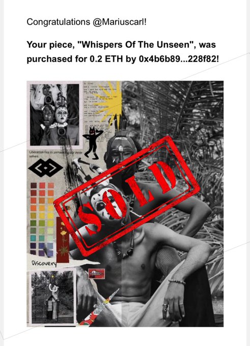 A screenshot showing a notification: 'Congratulations @Mariuscar1! Your piece, "Whispers Of The Unseen", was purchased for 0.2 ETH by 0x4b6b89...228f82!', with a collage image below stamped with a large red 'SOLD'.