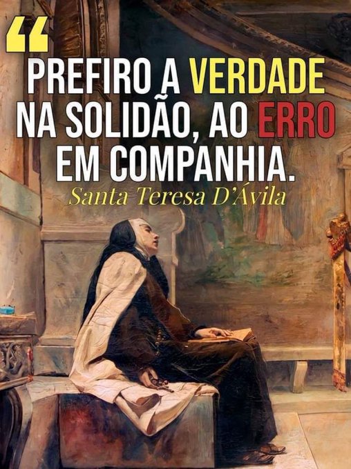 A religious image shows a painting of a nun in habit seated in contemplation, overlaid with a quote in Portuguese: "PREFERIO A VERDADE NA SOLIDÃO, AO ERRO EM COMPANHIA" — attributed to Santa Teresa D'Avila.