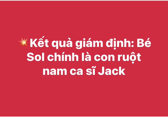 A red background displays white Vietnamese text reading 'Kết quả giám định: Bé Sol chính là con ruột nam ca sĩ Jack' with a sparkle emoji.