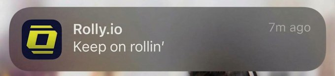 A notification banner reads 'Rolly.io Keep on rollin' 7m ago'.