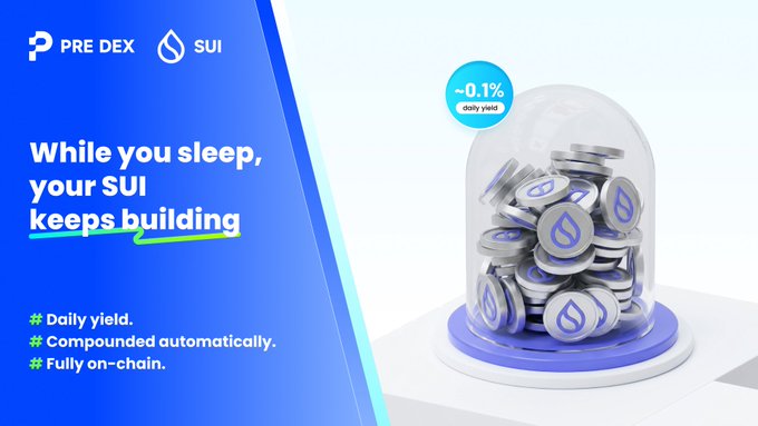 The image features a jar filled with coins placed on a white surface, with text that reads "While you sleep, your SUI keeps building Daily yield. Compounded automatically. Fully on-chain." The text also includes the names of two companies, "PREDEX" and "SUI", which are likely related to the coin staking service being advertised in the image.