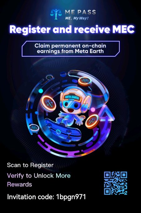 A promotional poster for 'ME PASS' features the text 'Register and receive MEC' and 'Claim permanent on-chain earnings from Meta Earth' alongside an astronaut character, a QR code, and the invitation code '1bpgn971'.