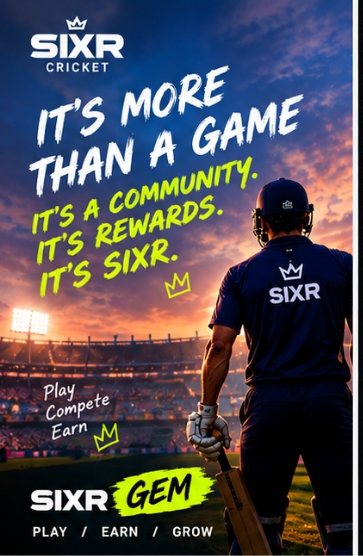 An advertisement for "SIXR Cricket" featuring a cricket player with the tagline "It's more than a game. It's a community. It's rewards. It's SIXR," listing "Play / Earn / Grow."
