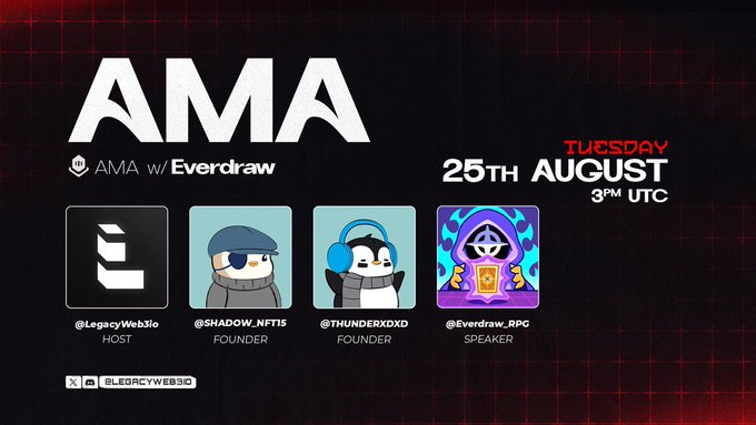 The image is a promotional graphic for an AMA event titled "AMA w/ Everdraw" hosted by LegacyWeb3, scheduled for Tuesday, August 25th at 3PM UTC. It features profile pictures and handles for the host (@LegacyWeb3io), founders (@SHADOW_NFTIS and @THUNDERXDXD), and speaker (@Everdraw_RPG), aligning with the post's announcement of the collaborative AMA highlighting the Solana-based card game.