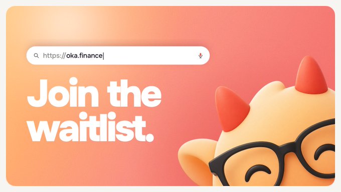 A promotional graphic with a peach-to-pink gradient background, featuring a URL bar with 'https://oka.finance', the text 'Join the waitlist.', and a 3D cartoon character with horns and black glasses.