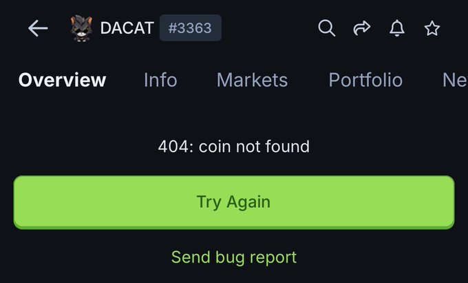 A screenshot shows a 'DACAT' coin (#3363) page with a '404: coin not found' error message, a 'Try Again' button, and a 'Send bug report' link.