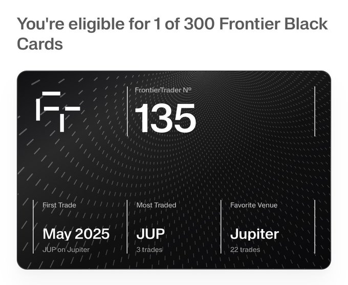 An email or notification stating "You're eligible for 1 of 300 Frontier Black Cards," showing card number 135 with details like First Trade May 2025 and Most Traded JUP.