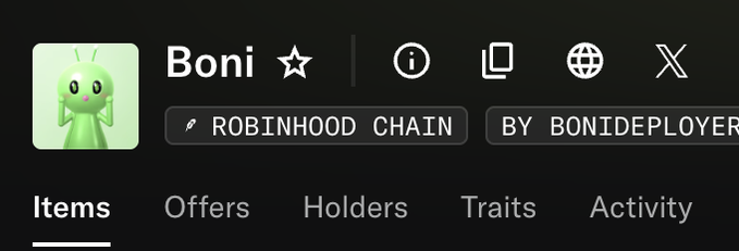 A NFT collection profile page for "Boni" on the Robinhood Chain, created by "bonideployer," showing a green alien-like character avatar alongside tabs for Items, Offers, Holders, Traits, and Activity, with icons linking to additional resources like a website and social media—illustrating the post's point that builders should have at least basic online presence (website and X account) to receive support.