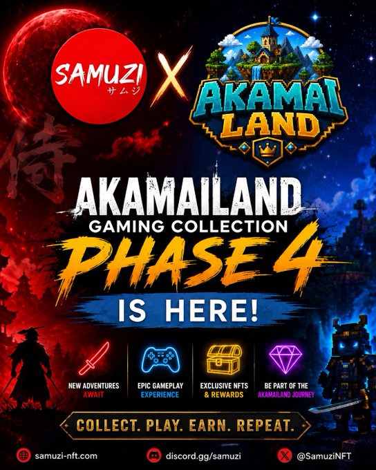 A promotional graphic for 'SAMUZI x AKAMAI LAND GAMING COLLECTION PHASE 4 IS HERE!' featuring a red moon, samurai, and pixel-art character, with text 'COLLECT. PLAY. EARN. REPEAT.' and links to samuzi-nft.com, discord.gg/samuzi, and @SamuziNFT.