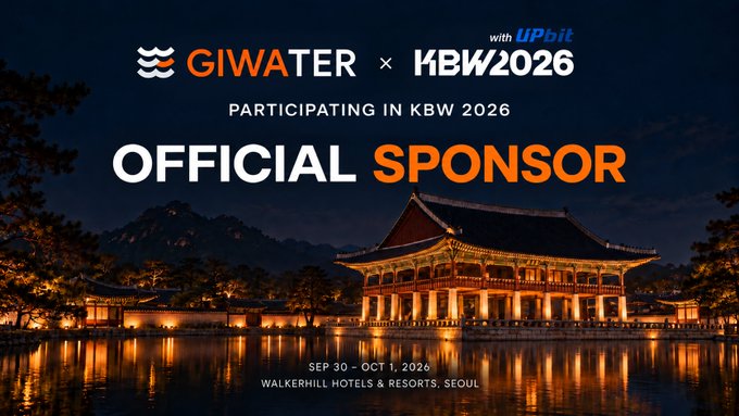 A promotional graphic announces 'GIWATER' and 'KBW2026 with UPbit' as an 'OFFICIAL SPONSOR' of 'PARTICIPATING IN KBW 2026', scheduled for 'SEP 30 - OCT 1, 2026' at 'WALKERHILL HOTELS & RESORTS, SEOUL', featuring a lit traditional Korean pavilion over water.