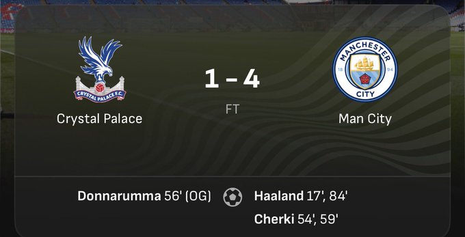 A football match result showing Crystal Palace 1-4 Manchester City (FT), with goals scored by Donnarumma (OG, 56') for Palace and Haaland (17', 84') and Cherki (54', 59') for City.