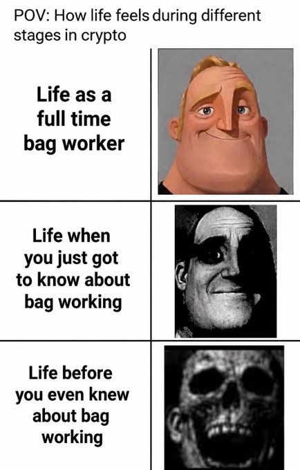 Three-panel meme titled 'POV: How life feels during different stages in crypto' contrasting 'Life as a full time bag worker' (happy Mr. Incredible), 'Life when you just got to know about bag working' (grim Mr. Incredible), and 'Life before you even knew about bag working' (skull).