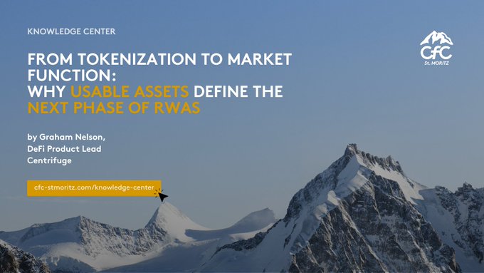 A promotional banner for CFCs St. Moritz Knowledge Center article titled 'FROM TOKENIZATION TO MARKET FUNCTION: WHY USABLE ASSETS DEFINE THE NEXT PHASE OF RWAS' by Graham Nelson, DeFi Product Lead at Centrifuge, set against a snowy mountain backdrop.