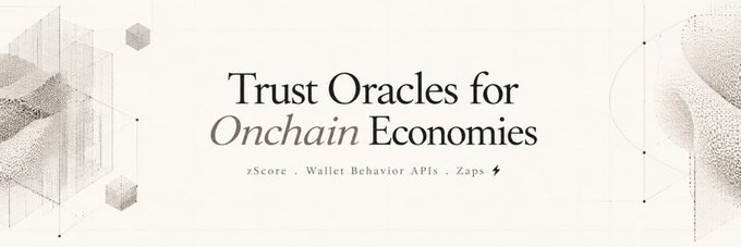 A light-colored banner with abstract 3D graphics on the sides reading 'Trust Oracles for Onchain Economies' in black and gray text, with 'zScore', 'Wallet Behavior APIs', and 'Zaps' listed below.