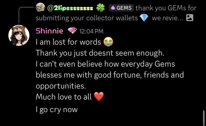 A screenshot of a Discord message from user Shinnie expressing deep gratitude to the GEMs community, responding to @2lipsssssss's announcement about collector wallets, with text reading "I am lost for words... Thank you just doesn't seem enough... I go cry now ❤️."
