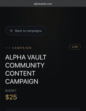 The image shows the Alpha Vault Community Content Campaign page with a $25 budget and a "LIVE" status indicator. This relates to the post by confirming the campaign site is officially live, as shown by the live status badge, while the post acknowledges the recent signup bugs and the extended timeline to allow more users to join.