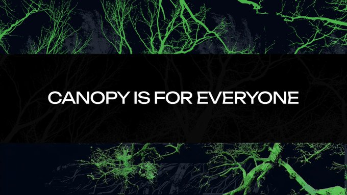 A promotional graphic featuring green tree branches against a dark background with the text 'CANOPY IS FOR EVERYONE'.