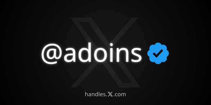 A black digital banner displaying the text '@adoins' next to a blue verified checkmark icon and 'handles.X.com', overlaid on a faint X logo.