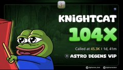A digital graphic featuring a Pepe the Frog character next to the text 'KNIGHTCAT 104X' and 'ASTRO DEGENS VIP' with 'Called at 45.3K / 1d 4h' displayed below.