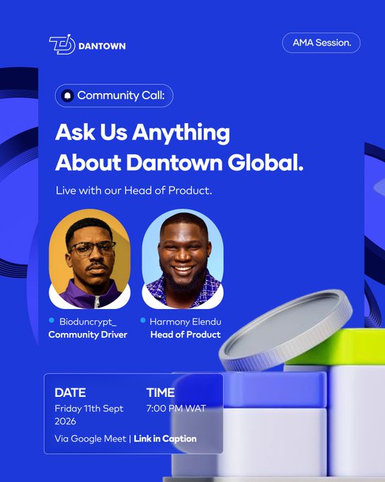 A Dantown promotional flyer for an AMA Session titled 'Ask Us Anything About Dantown Global' featuring Bioduncrypt_ as Community Driver and Harmony Elendu as Head of Product, scheduled for Friday 11th Sept 2026 at 7:00 PM WAT via Google Meet.
