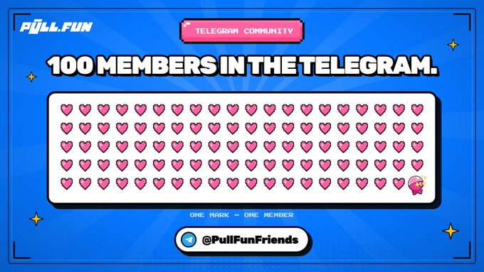 A promotional graphic for a Telegram community titled 'PULL.FUN' celebrating '100 MEMBERS IN THE TELEGRAM' with rows of pink heart icons and the handle '@PullFunFriends'.