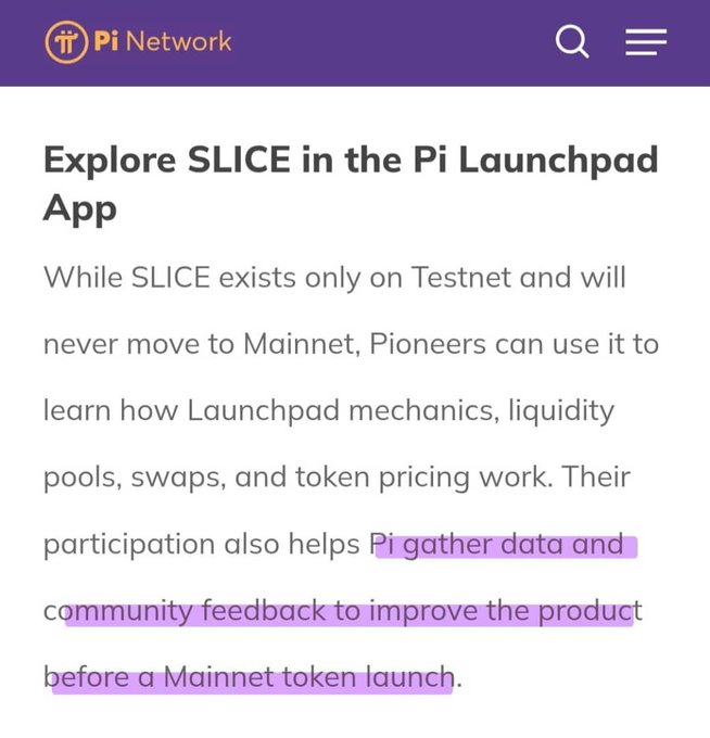 The image is a screenshot from the Pi Network website/blog titled "Explore SLICE in the Pi Launchpad App," explaining that SLICE exists only on Testnet to help Pioneers learn Launchpad mechanics like liquidity pools, swaps, and token pricing, with highlighted text noting that participation helps "Pi gather data and community feedback to improve the product before a Mainnet token launch." This relates to the post's claim about Pi preparing for a Mainnet token release via Launchpad, but the screenshot actually shows the opposite—Pi explicitly states SLICE will *never* move to Mainnet and is only a learning tool, contradicting or at least not confirming the post's implication of an imminent token launch.
