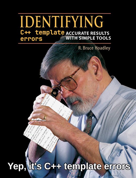 The image displays the cover of the book "Identifying C++ Template Errors" by R. Bruce Hoadley, featuring a man using a magnifying glass to inspect code, with the caption "Yep, it's C++ template errors" at the bottom.