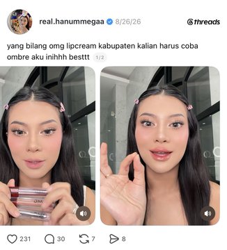 A screenshot from Threads by user @real.hanummega (posted 8/26/26) showing influencer Hanum Mega in two side-by-side selfies holding and applying Lipgloss products, with the caption in Indonesian translating to "Anyone who says OMG lipcream must try this Ombre one, it's really good," receiving 231 likes, 30 replies, and 7 reposts.