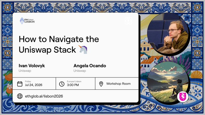 A promotional graphic for ETHGlobal Lisbon (ethglobal.ai/lisbon2026) featuring the workshop "How to Navigate the Uniswap Stack," led by Ivan Volovyk and Angela Ocando of Uniswap on Friday, July 24, 2026, at 3:00 PM in the Workshop Room, set against a decorative blue and white azulejo tile pattern.