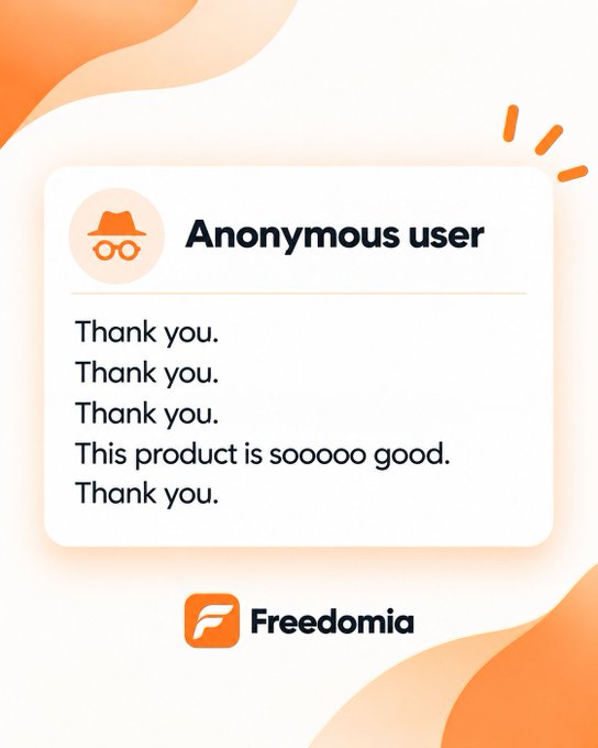 A Freedomia testimonial card featuring an 'Anonymous user' avatar with a hat and glasses icon, showing the message: 'Thank you. Thank you. Thank you. This product is sooooo good. Thank you.'