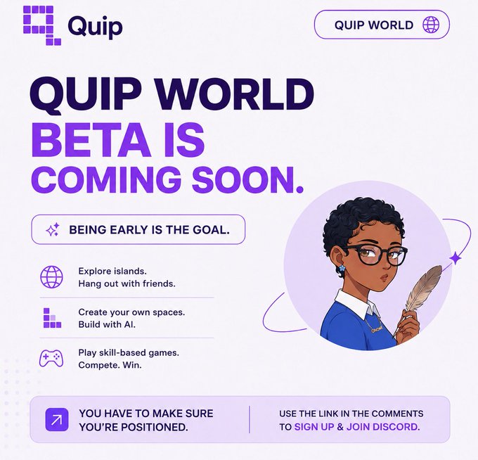 A promotional graphic for Quip announces 'QUIP WORLD BETA IS COMING SOON' with features like 'Explore islands,' 'Create your own spaces,' and 'Play skill-based games,' featuring an illustrated character holding a feather.