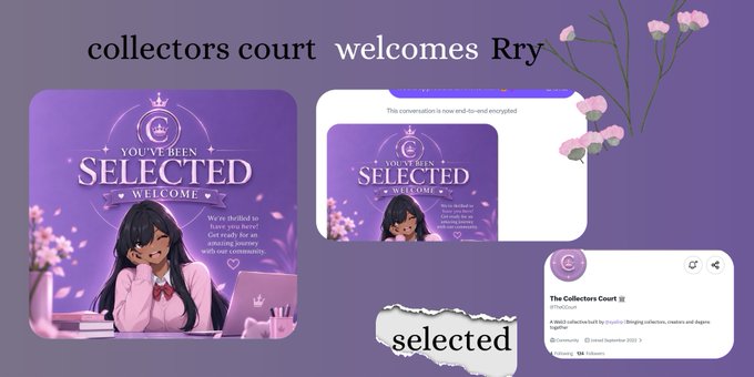 A welcome graphic for 'collectors court' featuring 'welcomes Rry', showing a 'YOU'VE BEEN SELECTED' notification card with an anime-style character, along with an end-to-end encrypted chat message notification.