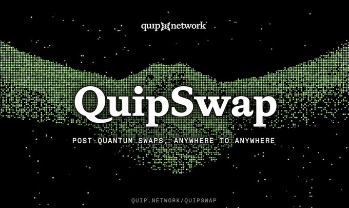 Promotional banner for QuipSwap from quip network, featuring the text 'POST-QUANTUM SWAPS, ANYWHERE TO ANYWHERE' and the URL 'QUIP.NETWORK/QUIPSWAP' against a starry green wave graphic.