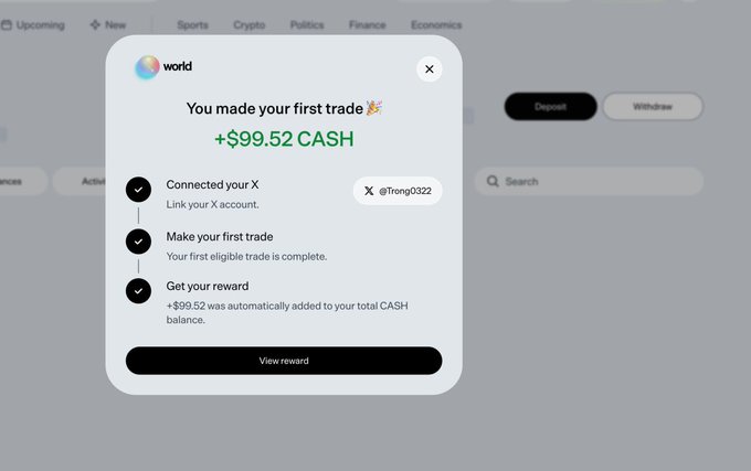 A popup from Worldcoin rewards users with +$99.52 CASH for completing onboarding tasks, including connecting X (linked to @Trong0322) and making a first eligible trade. The image illustrates the "Step 1" reward tutorial mentioned in the post, showing that simply placing a small predict order qualifies users for the cash bonus.
