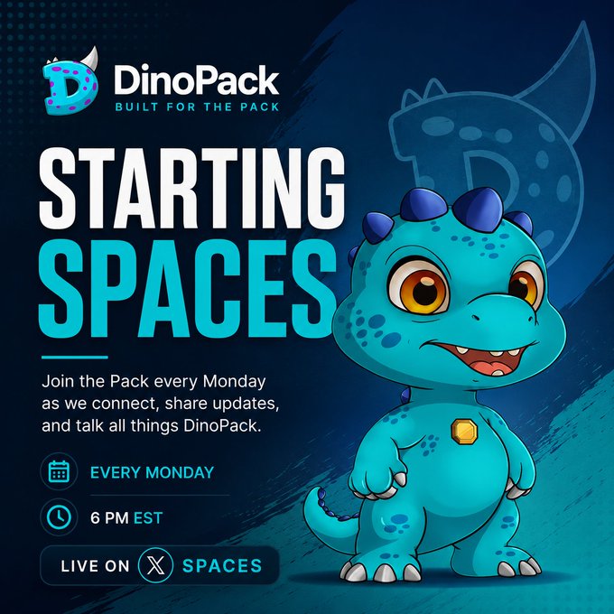 A promotional graphic for 'DinoPack – Starting Spaces', announcing a weekly Monday 6 PM EST live X Spaces event, featuring a cute teal cartoon dinosaur mascot with blue horns on a dark blue background.