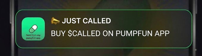 A smartphone notification banner from pumpfun app displaying '🎺 JUST CALLED' with the message 'BUY $CALLED ON PUMPFUN APP'.