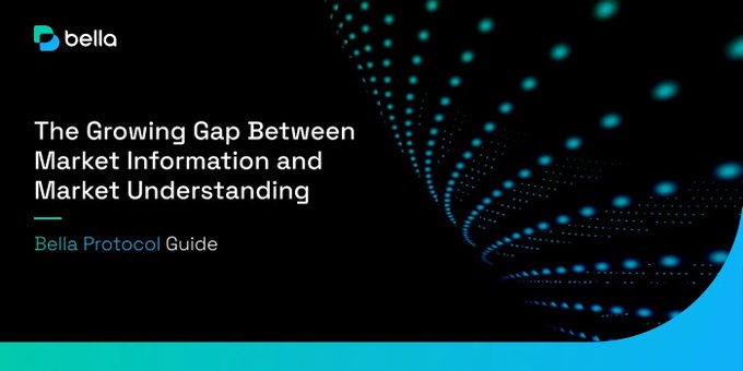 The image is a promotional banner for Bella Protocol featuring the title "The Growing Gap Between Market Information and Market Understanding" with a subtitle "Bella Protocol Guide," set against a dark background with blue dotted wave patterns. It visually reinforces the post's message about the disconnect between abundant market data and meaningful trading insights, tying directly to Bella Protocol's brand as a guide for smarter market analysis.