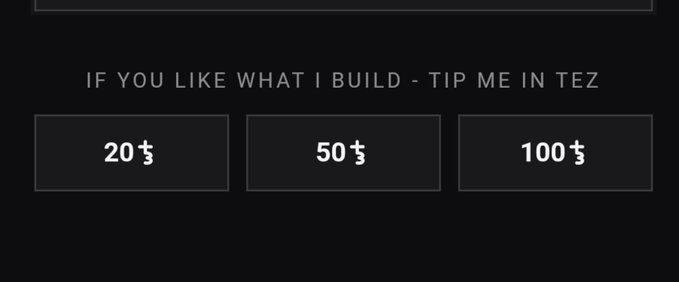A dark screen with the text "IF YOU LIKE WHAT I BUILD - TIP ME IN TEZ" above three tipping buttons showing "20", "50", and "100" Tez.